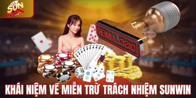 Khái niệm về miễn trừ trách nhiệm Sunwin